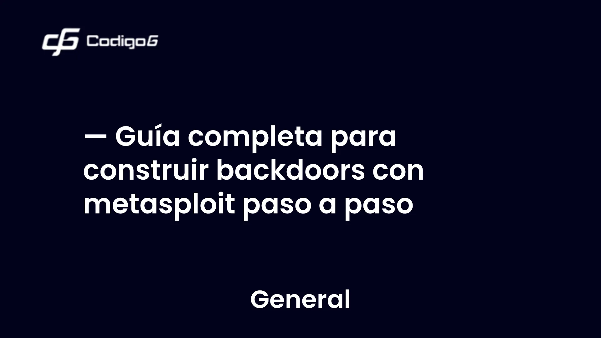imagen destacada del post con un texto en el centro que dice Guía completa para construir backdoors con metasploit paso a paso y abajo del texto aparece la categoria del post
