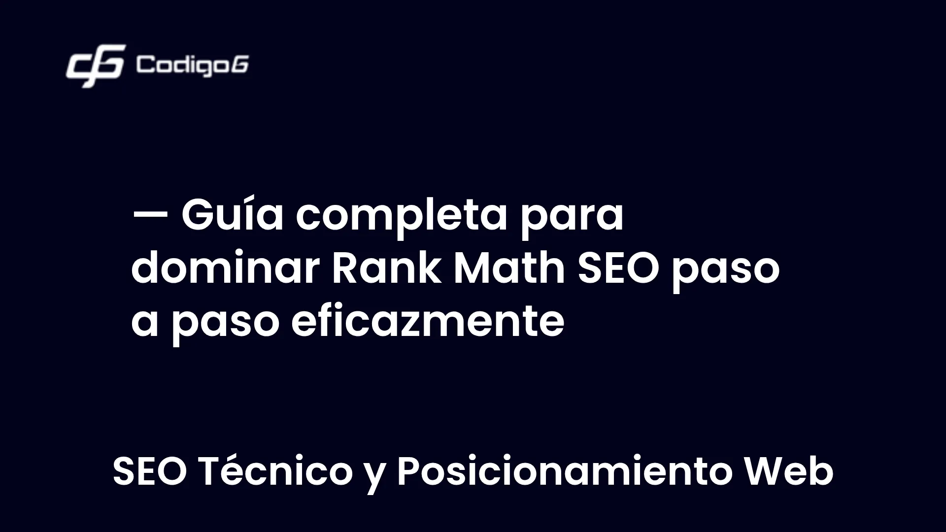 imagen destacada del post con un texto en el centro que dice Guía completa para dominar Rank Math SEO paso a paso eficazmente y abajo del texto aparece la categoria del post