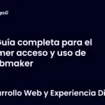 Guía completa para el primer acceso y uso de Webmaker