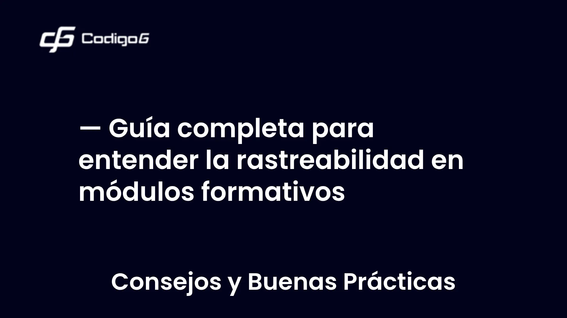 imagen destacada del post con un texto en el centro que dice Guía completa para entender la rastreabilidad en módulos formativos y abajo del texto aparece la categoria del post