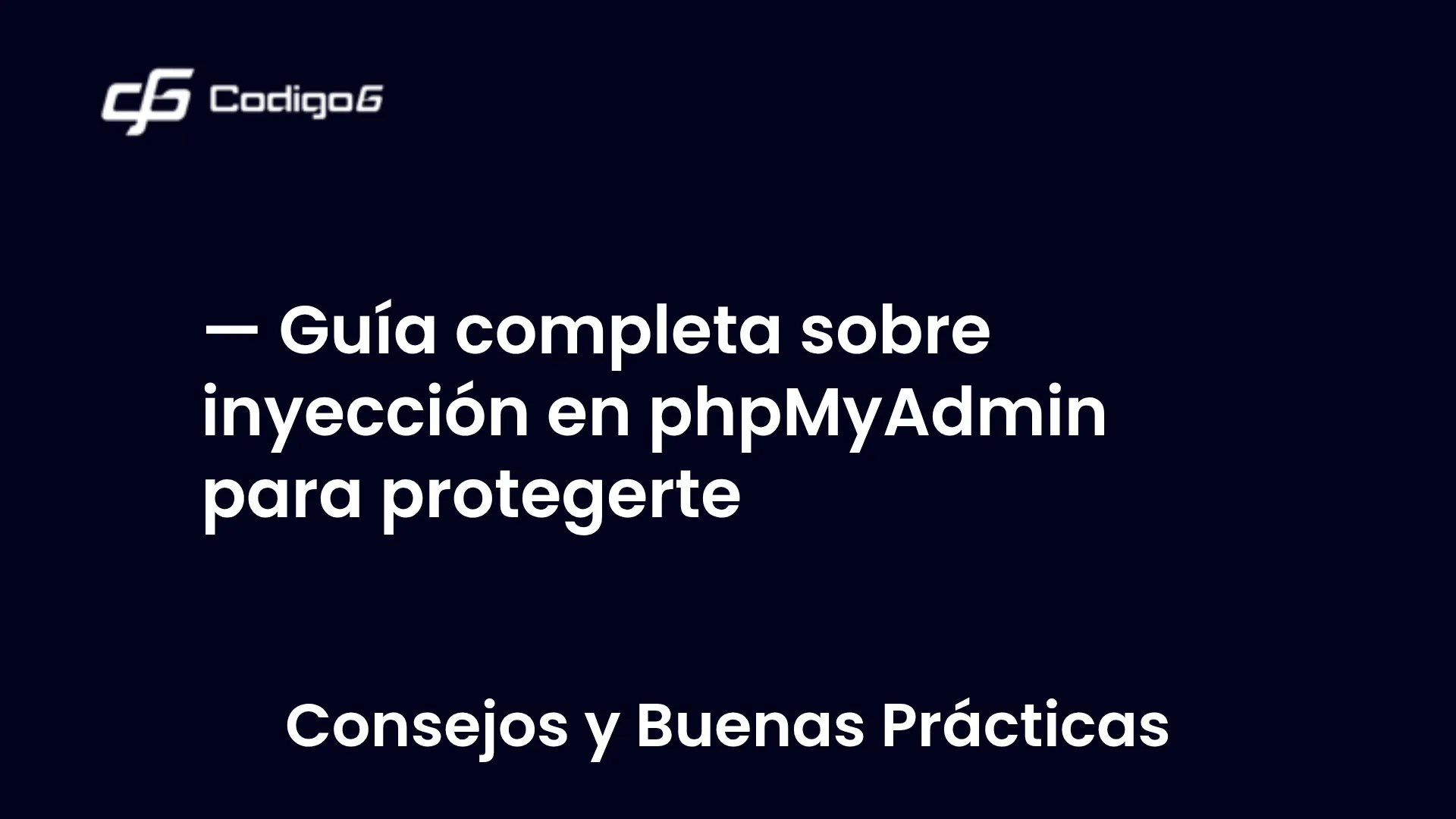 imagen destacada del post con un texto en el centro que dice Guía completa sobre inyección en phpMyAdmin para protegerte y abajo del texto aparece la categoria del post
