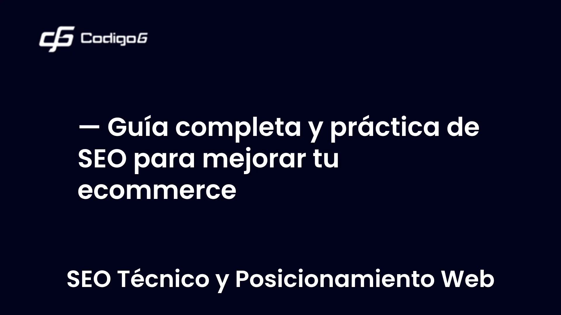 imagen destacada del post con un texto en el centro que dice Guía completa y práctica de SEO para mejorar tu ecommerce y abajo del texto aparece la categoria del post