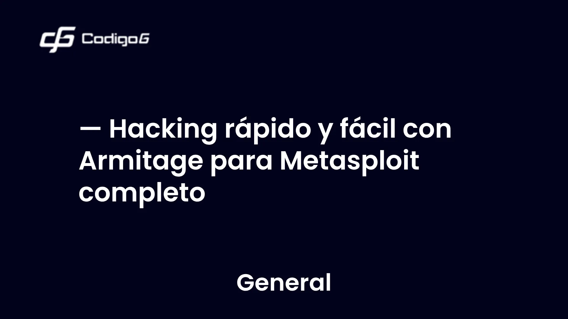 imagen destacada del post con un texto en el centro que dice Hacking rápido y fácil con Armitage para Metasploit completo y abajo del texto aparece la categoria del post