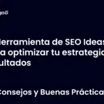 Herramienta de SEO Ideas para optimizar tu estrategia y resultados