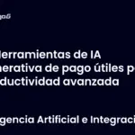 Herramientas de IA generativa de pago útiles para productividad avanzada