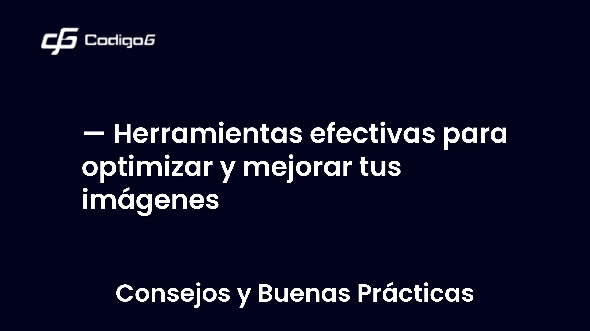 imagen destacada del post con un texto en el centro que dice Herramientas efectivas para optimizar y mejorar tus imágenes y abajo del texto aparece la categoria del post