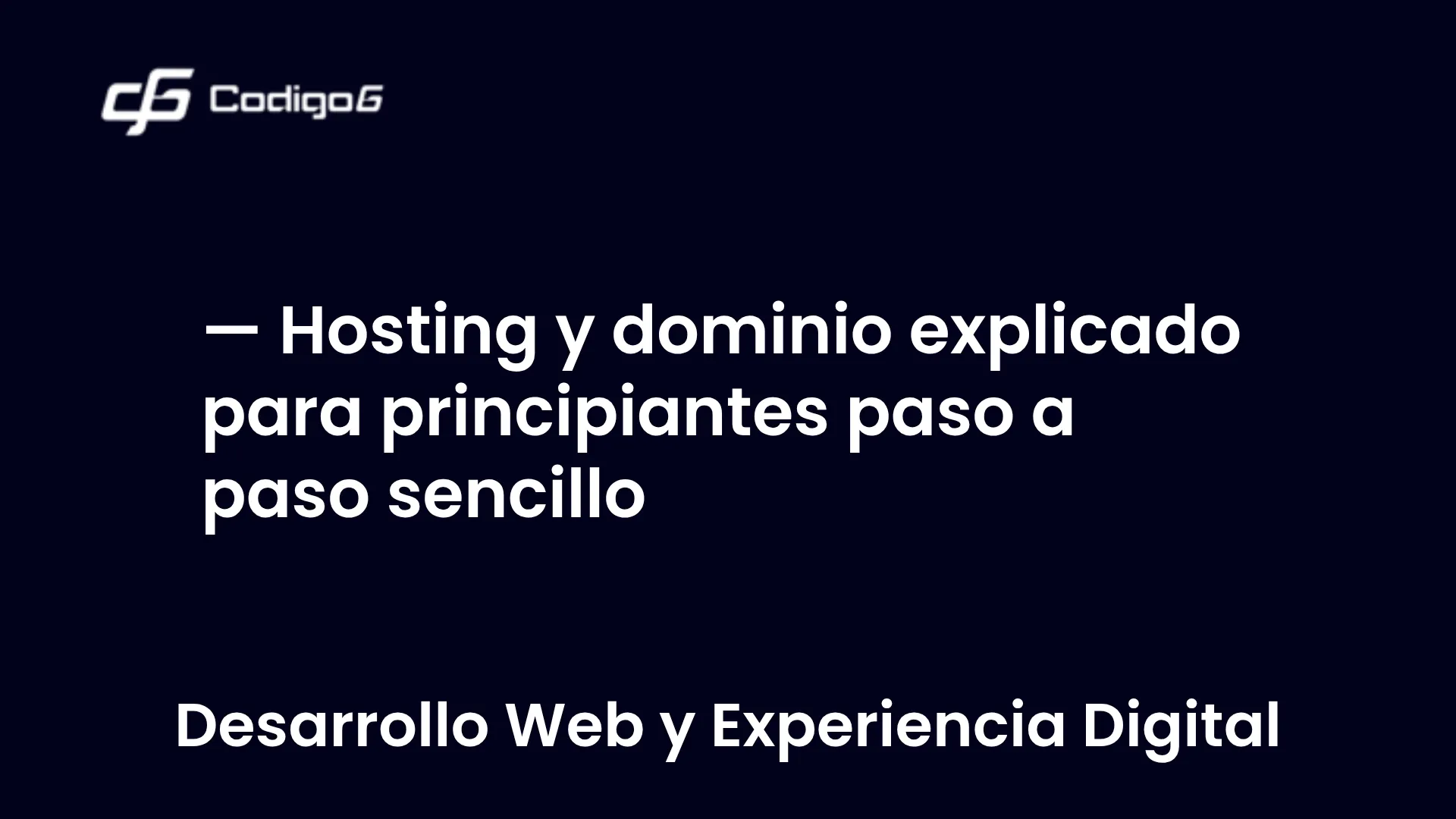 imagen destacada del post con un texto en el centro que dice Hosting y dominio explicado para principiantes paso a paso sencillo y abajo del texto aparece la categoria del post