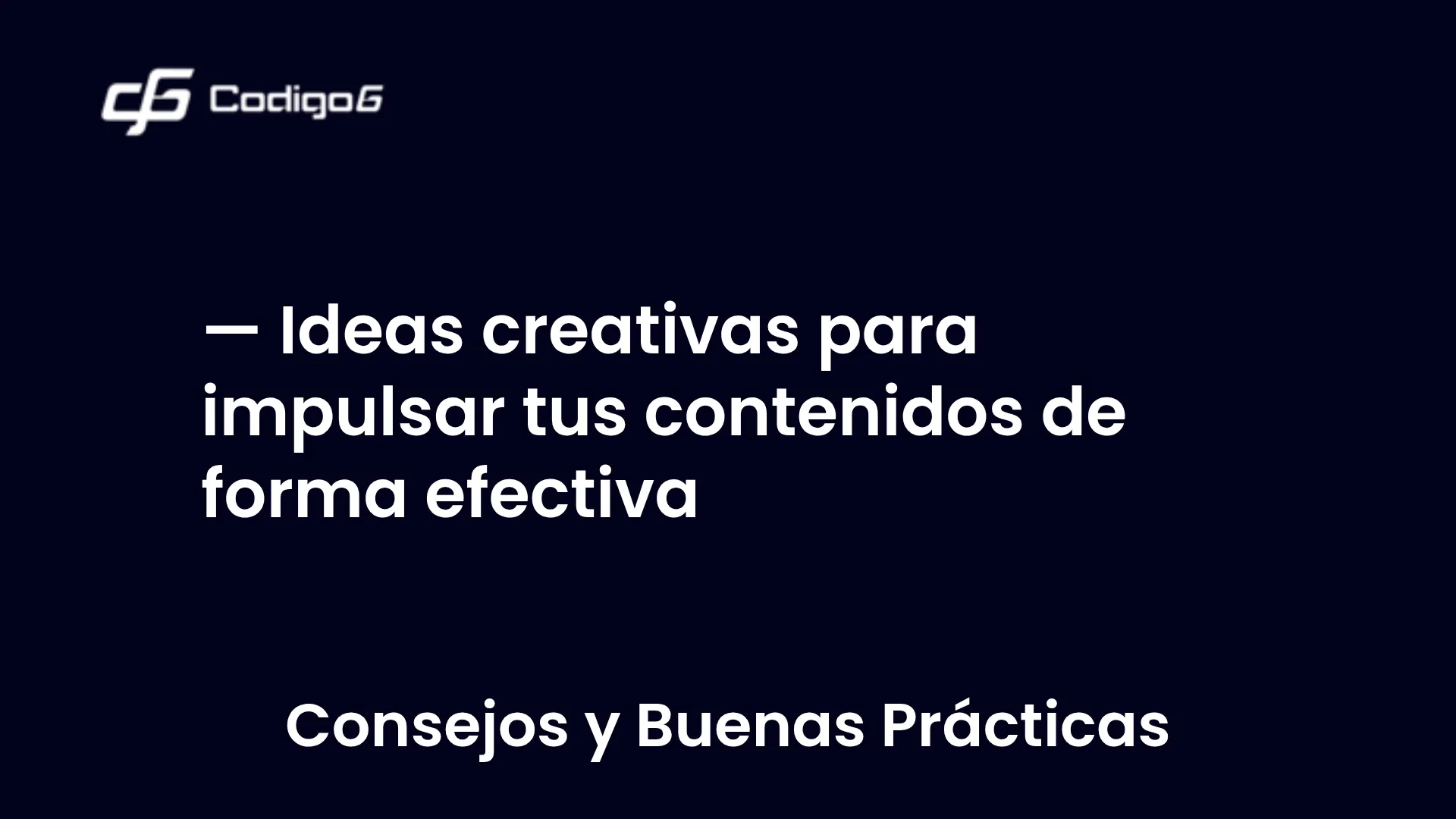 imagen destacada del post con un texto en el centro que dice Ideas creativas para impulsar tus contenidos de forma efectiva y abajo del texto aparece la categoria del post