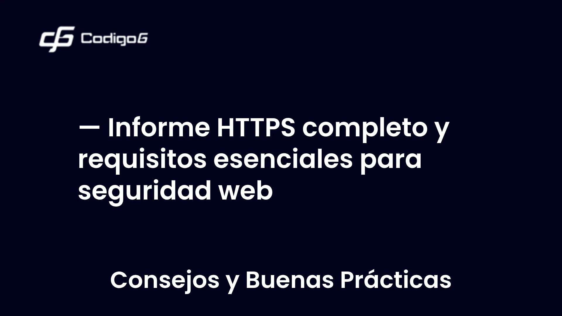 imagen destacada del post con un texto en el centro que dice Informe HTTPS completo y requisitos esenciales para seguridad web y abajo del texto aparece la categoria del post
