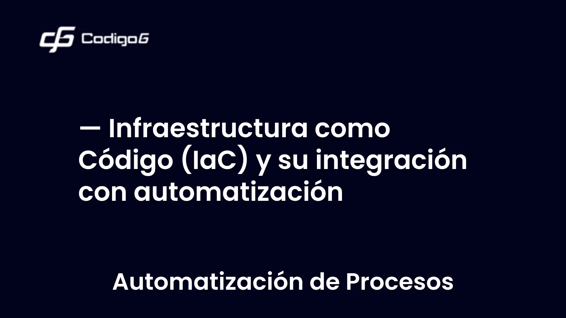 imagen destacada del post con un texto en el centro que dice Infraestructura como Código (IaC) y su integración con automatización y abajo del texto aparece la categoria del post