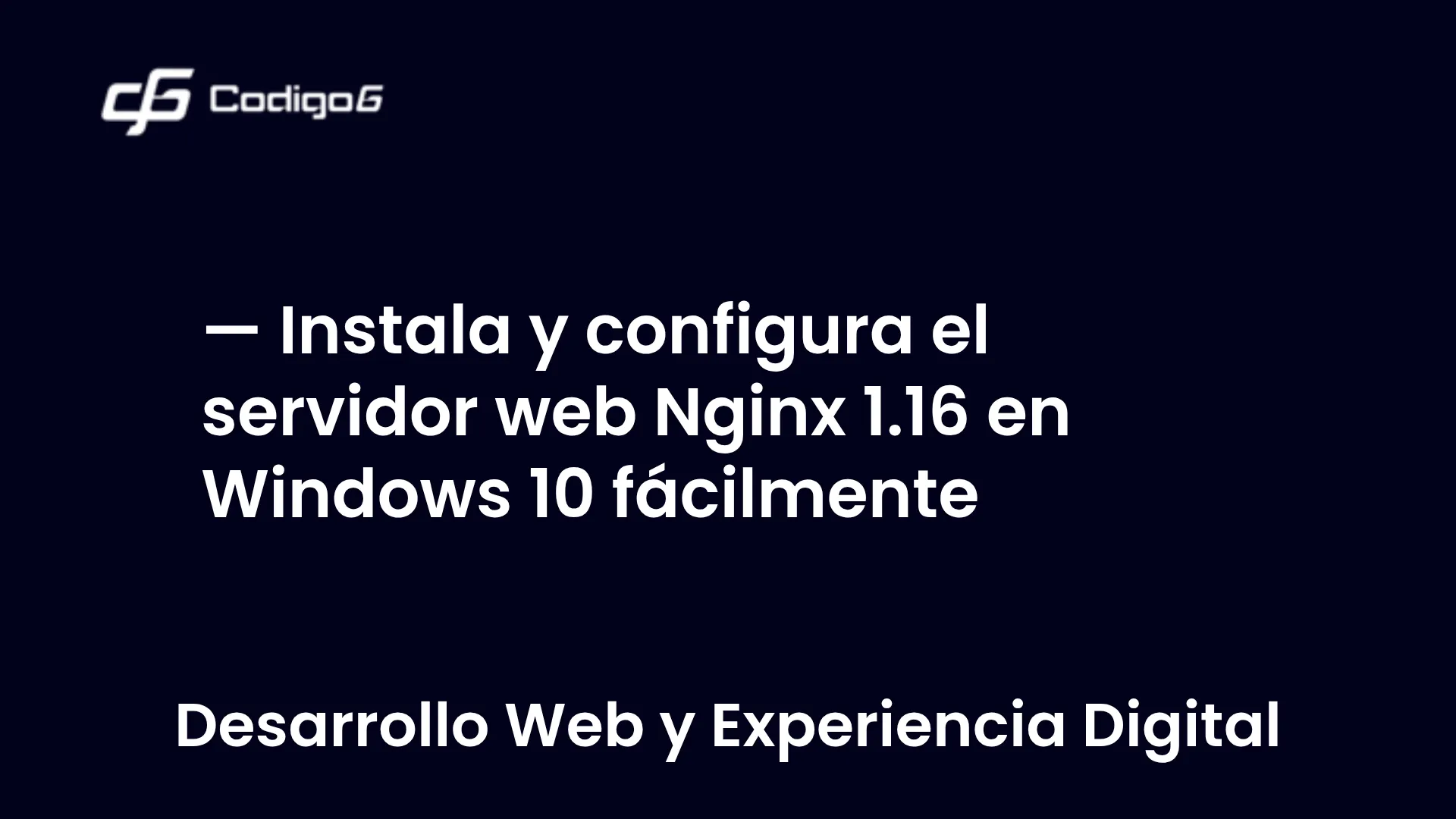 imagen destacada del post con un texto en el centro que dice Instala y configura el servidor web Nginx 1.16 en Windows 10 fácilmente y abajo del texto aparece la categoria del post