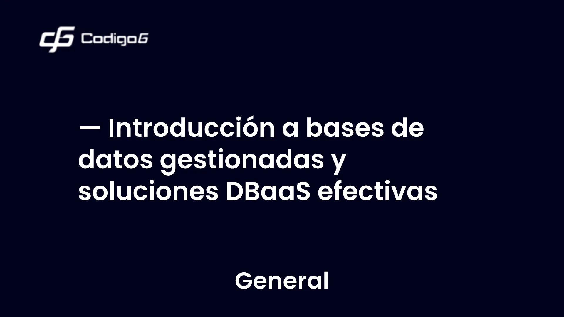 imagen destacada del post con un texto en el centro que dice Introducción a bases de datos gestionadas y soluciones DBaaS efectivas y abajo del texto aparece la categoria del post