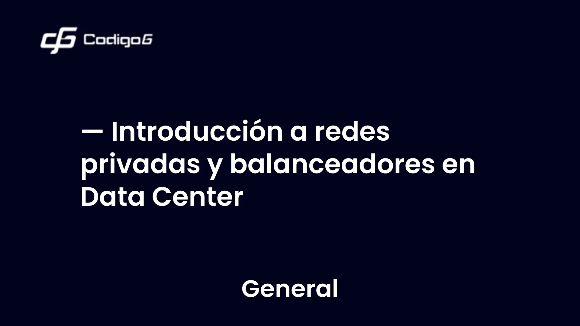imagen destacada del post con un texto en el centro que dice Introducción a redes privadas y balanceadores en Data Center y abajo del texto aparece la categoria del post