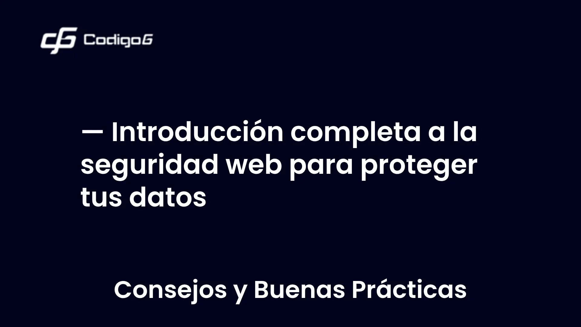 imagen destacada del post con un texto en el centro que dice Introducción completa a la seguridad web para proteger tus datos y abajo del texto aparece la categoria del post