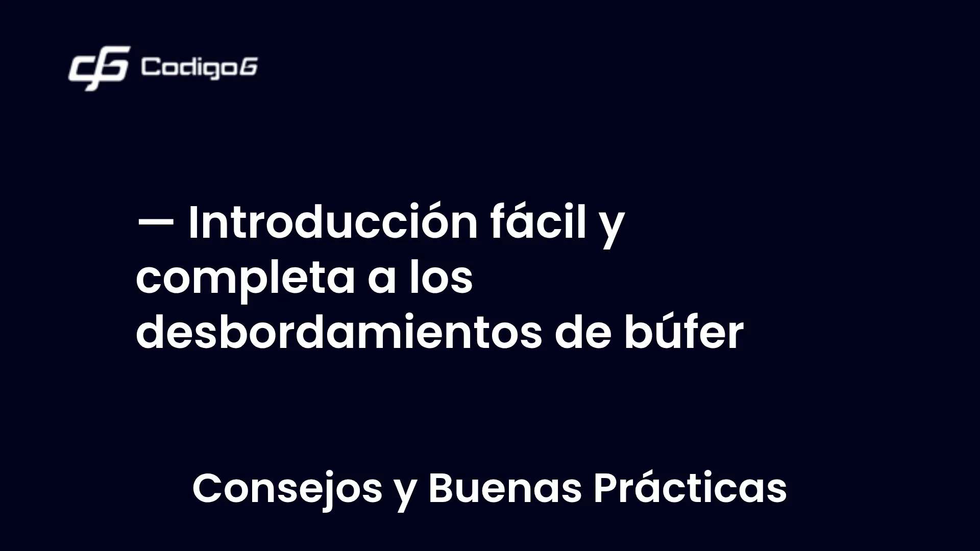 imagen destacada del post con un texto en el centro que dice Introducción fácil y completa a los desbordamientos de búfer y abajo del texto aparece la categoria del post