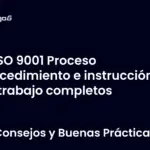 ISO 9001 Proceso procedimiento e instrucción de trabajo completos