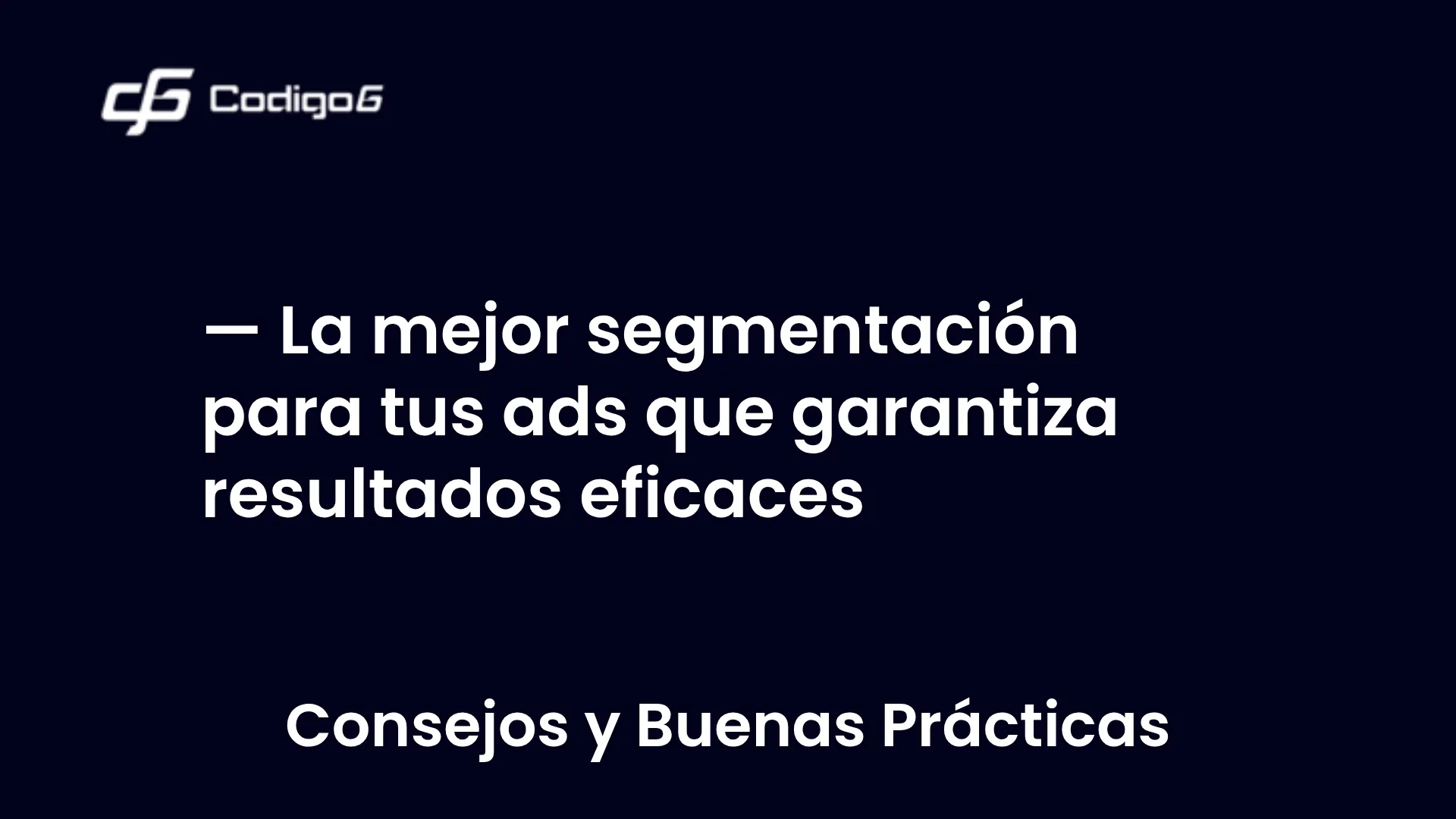 imagen destacada del post con un texto en el centro que dice La mejor segmentación para tus ads que garantiza resultados eficaces y abajo del texto aparece la categoria del post