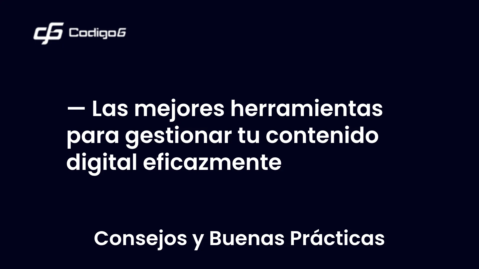 imagen destacada del post con un texto en el centro que dice Las mejores herramientas para gestionar tu contenido digital eficazmente y abajo del texto aparece la categoria del post
