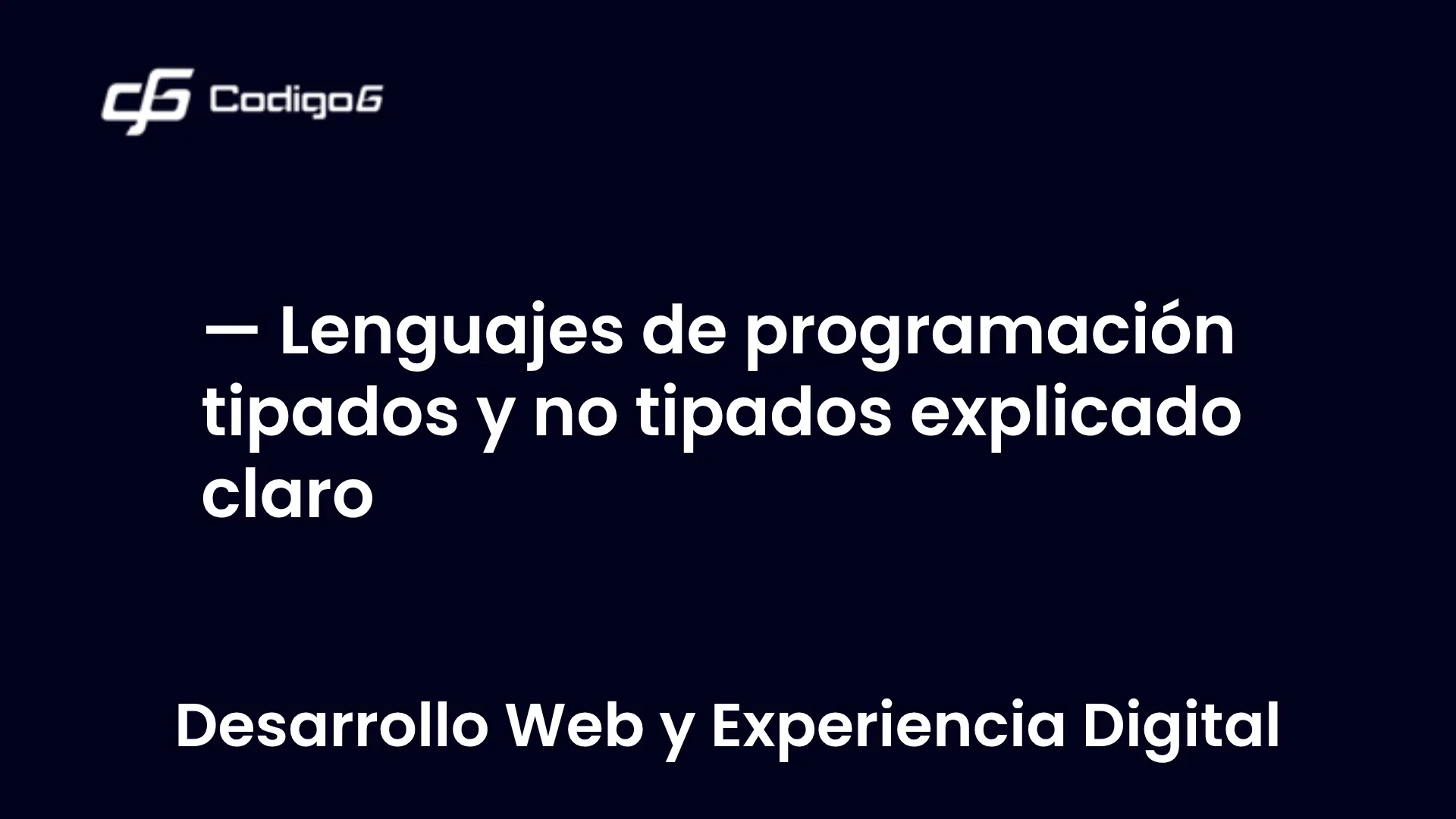 imagen destacada del post con un texto en el centro que dice Lenguajes de programación tipados y no tipados explicado claro y abajo del texto aparece la categoria del post