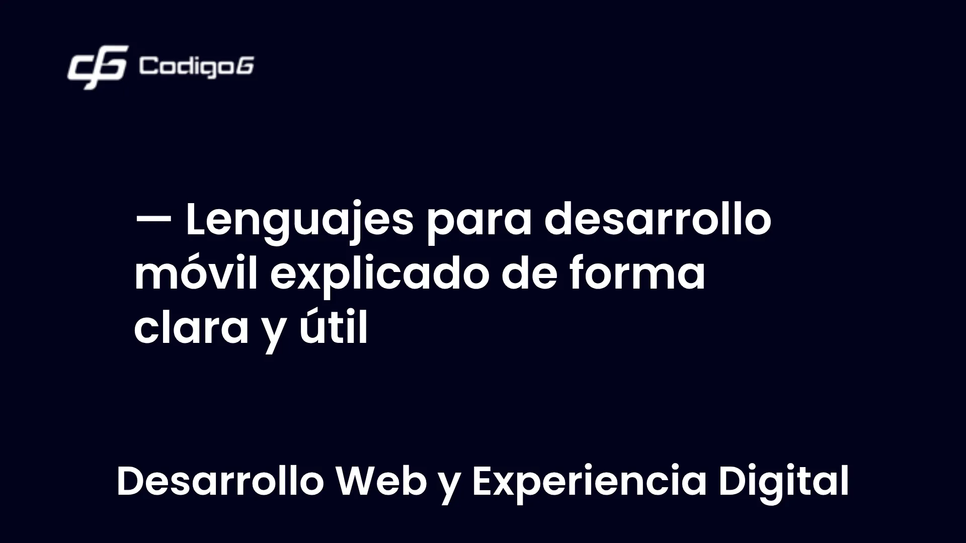 imagen destacada del post con un texto en el centro que dice Lenguajes para desarrollo móvil explicado de forma clara y útil y abajo del texto aparece la categoria del post