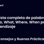 Lista completa de palabras Who, What, Where, When para aprendizaje