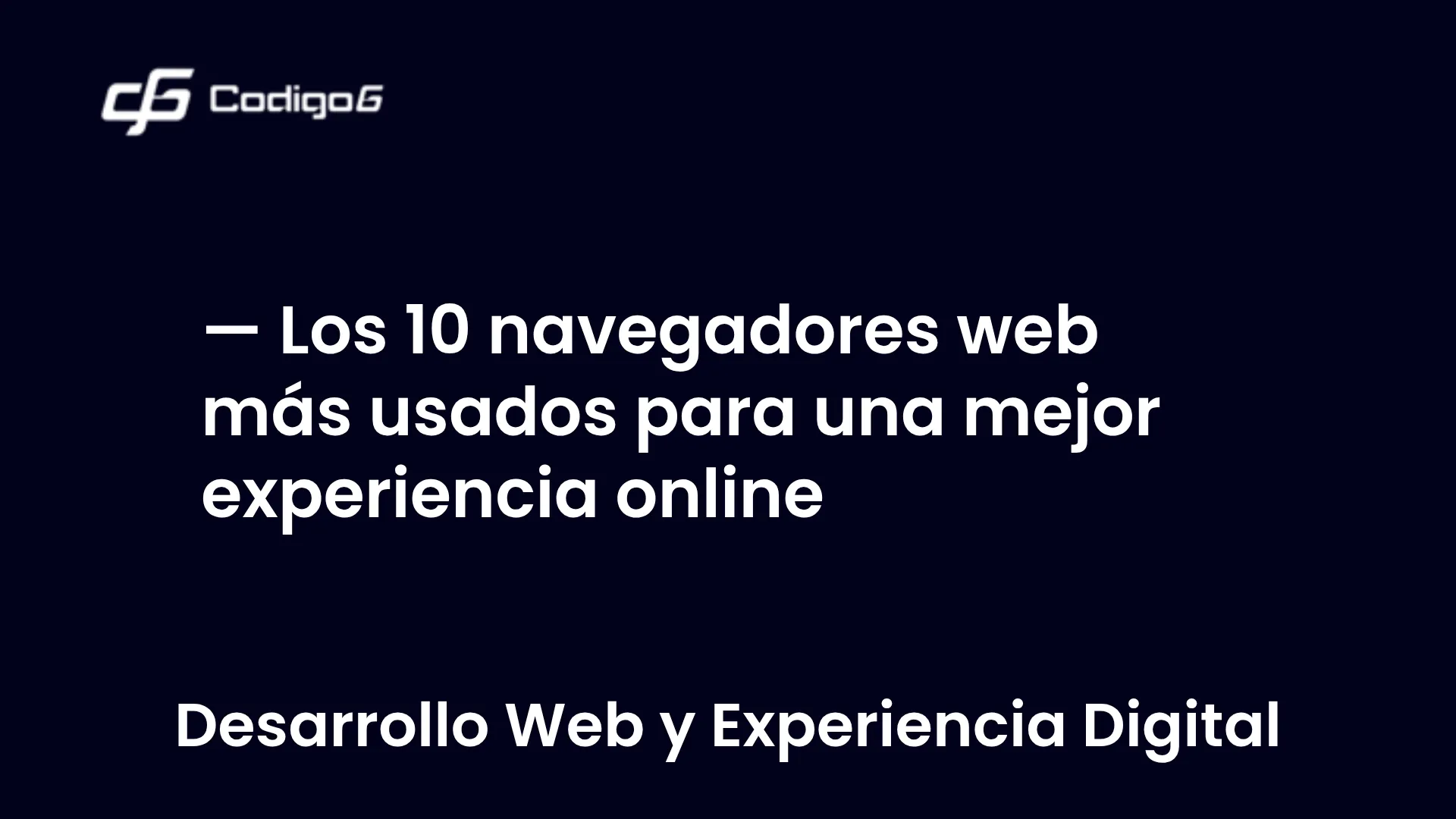 imagen destacada del post con un texto en el centro que dice Los 10 navegadores web más usados para una mejor experiencia online y abajo del texto aparece la categoria del post