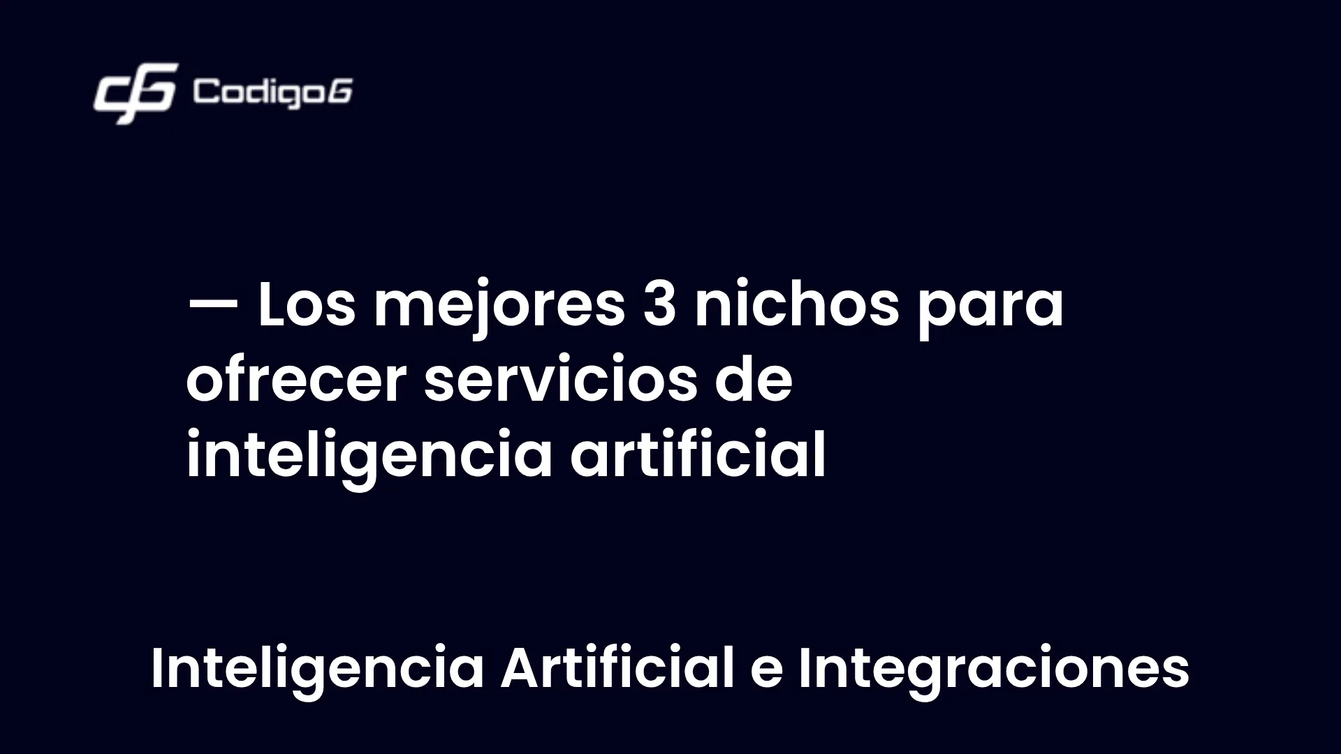 imagen destacada del post con un texto en el centro que dice Los mejores 3 nichos para ofrecer servicios de inteligencia artificial y abajo del texto aparece la categoria del post