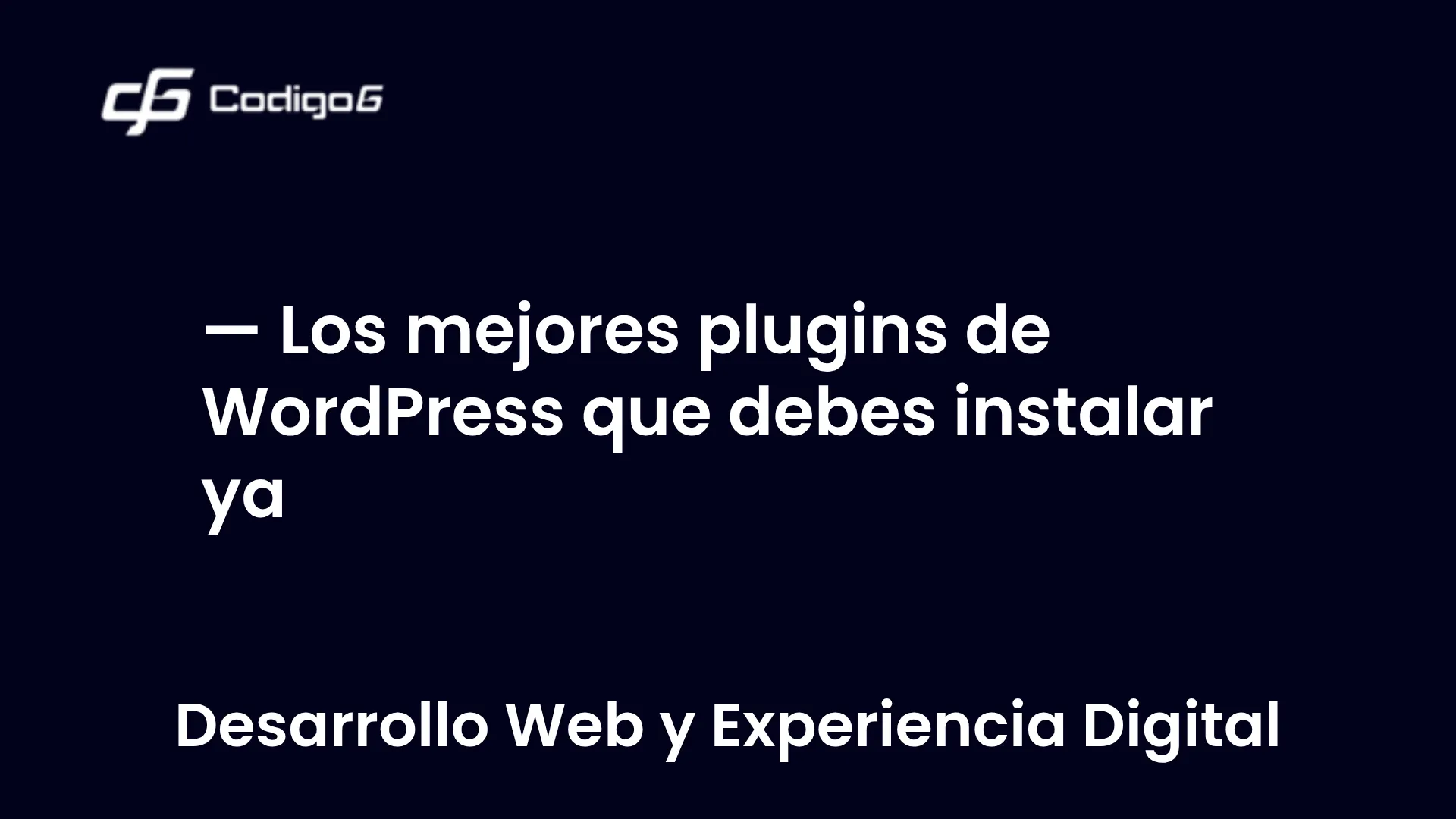 imagen destacada del post con un texto en el centro que dice Los mejores plugins de WordPress que debes instalar ya y abajo del texto aparece la categoria del post