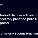Manual de procedimientos completo y práctico para tu empresa