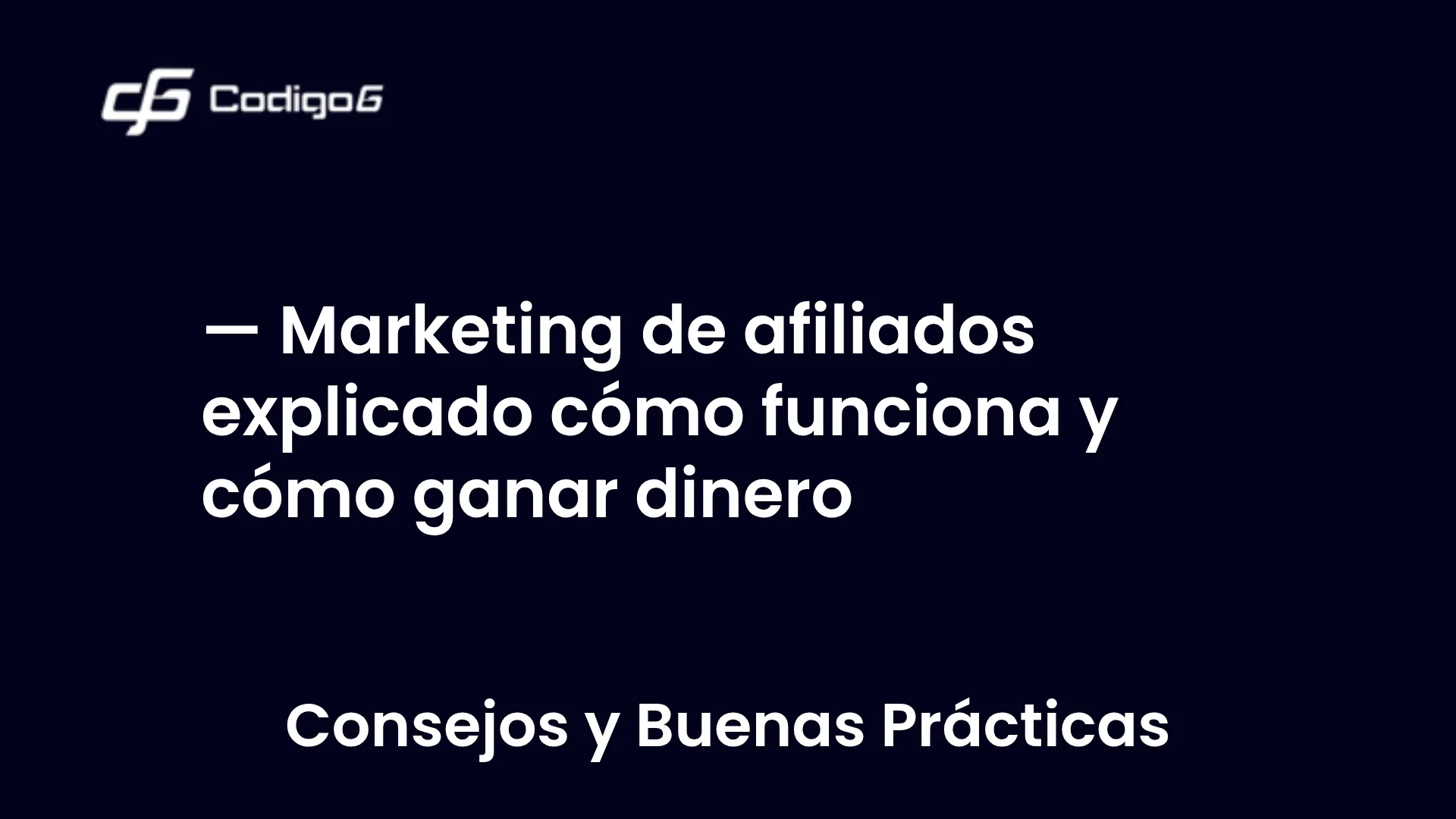imagen destacada del post con un texto en el centro que dice Marketing de afiliados explicado cómo funciona y cómo ganar dinero y abajo del texto aparece la categoria del post