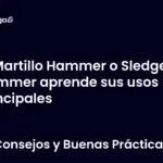 Martillo Hammer o Sledge Hammer aprende sus usos principales