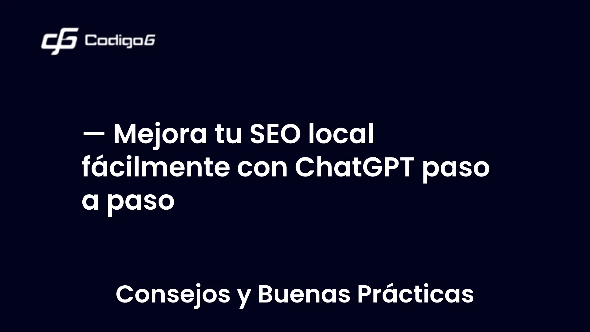 imagen destacada del post con un texto en el centro que dice Mejora tu SEO local fácilmente con ChatGPT paso a paso y abajo del texto aparece la categoria del post