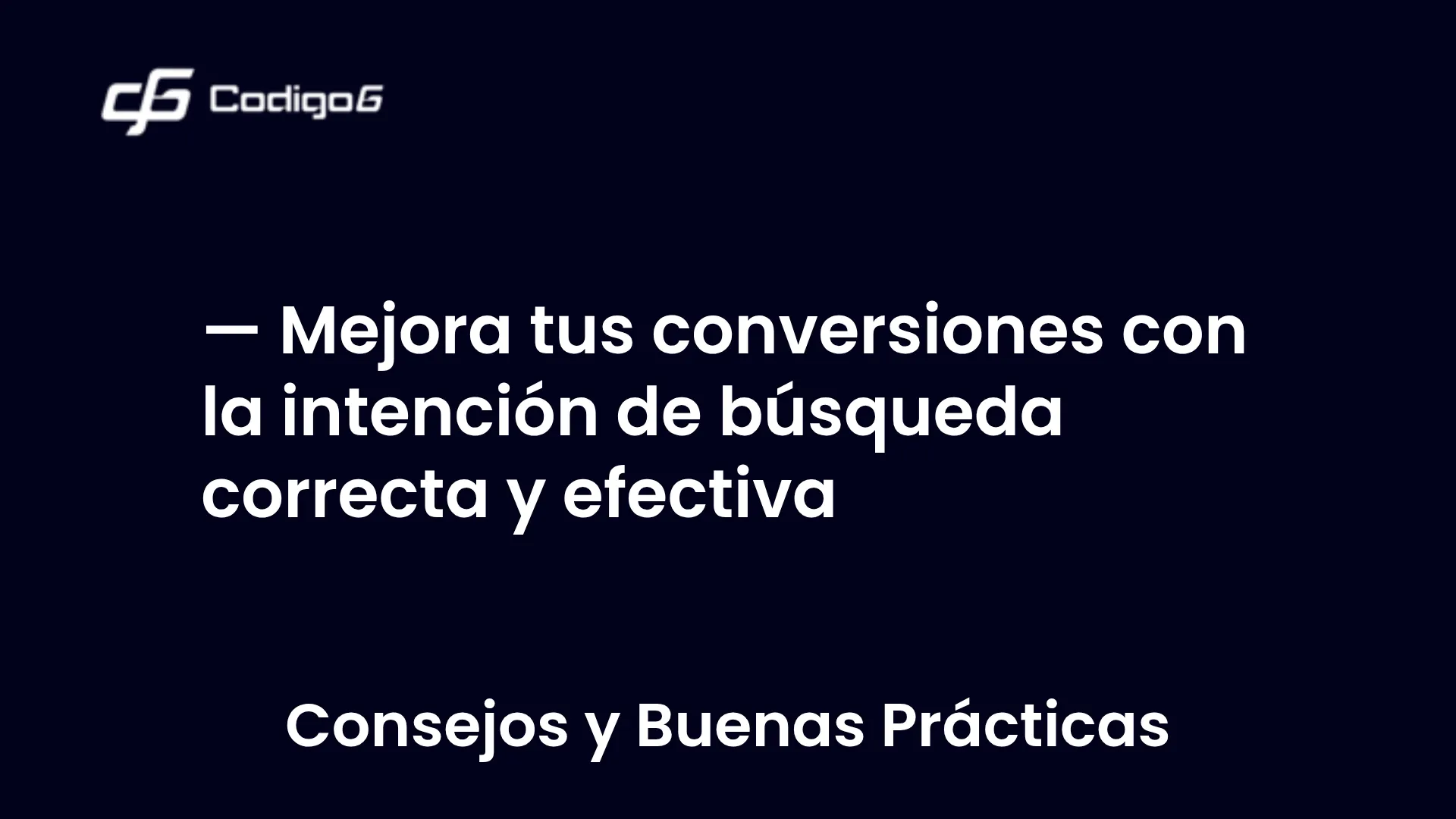 imagen destacada del post con un texto en el centro que dice Mejora tus conversiones con la intención de búsqueda correcta y efectiva y abajo del texto aparece la categoria del post