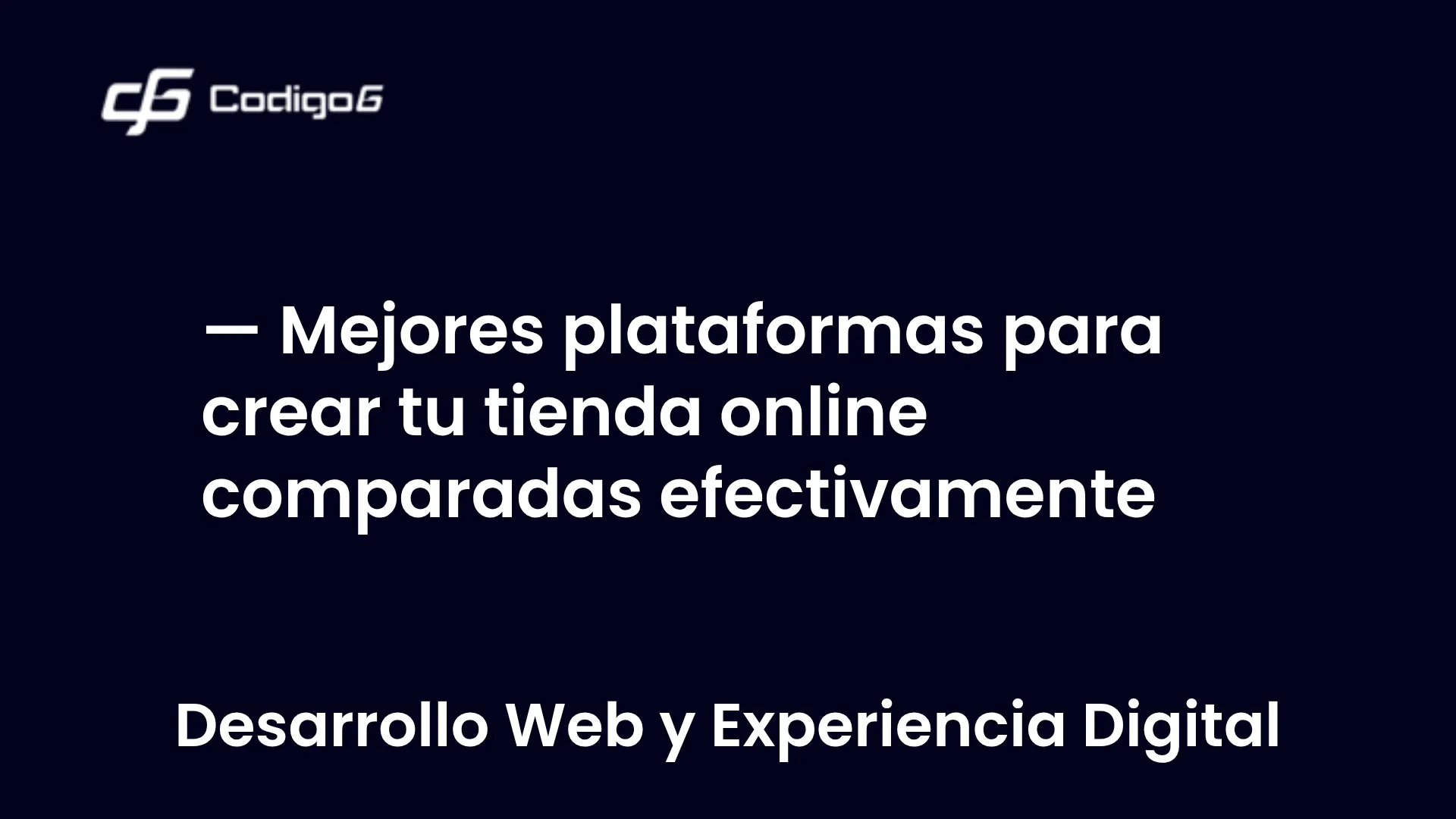 imagen destacada del post con un texto en el centro que dice Mejores plataformas para crear tu tienda online comparadas efectivamente y abajo del texto aparece la categoria del post