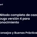 Método completo de caza de bugs versión 4 para reconocimiento