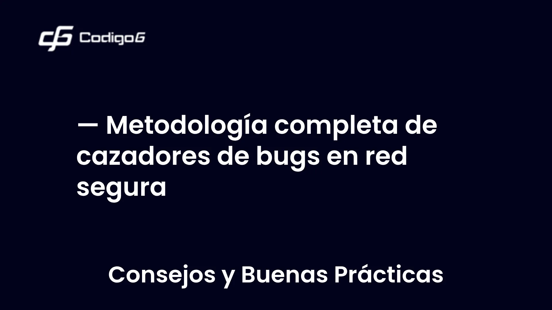 imagen destacada del post con un texto en el centro que dice Metodología completa de cazadores de bugs en red segura y abajo del texto aparece la categoria del post