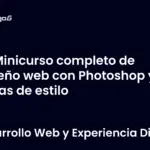 Minicurso completo de diseño web con Photoshop y guías de estilo