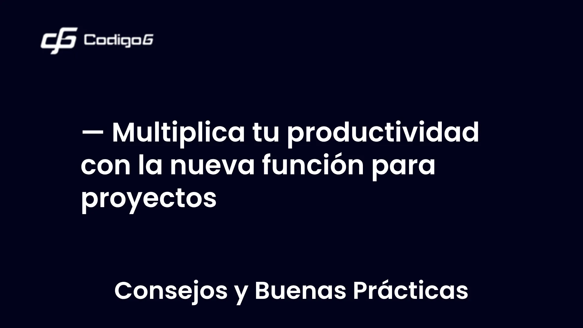 imagen destacada del post con un texto en el centro que dice Multiplica tu productividad con la nueva función para proyectos y abajo del texto aparece la categoria del post