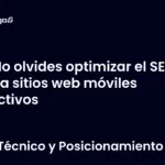No olvides optimizar el SEO para sitios web móviles efectivos