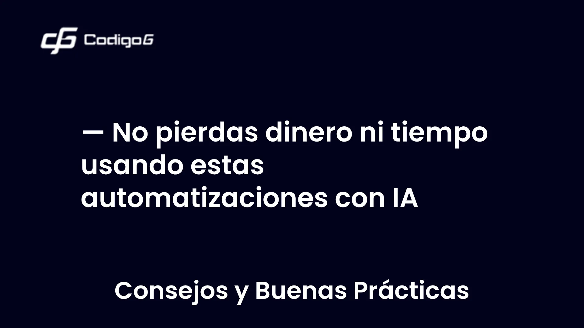 imagen destacada del post con un texto en el centro que dice No pierdas dinero ni tiempo usando estas automatizaciones con IA y abajo del texto aparece la categoria del post