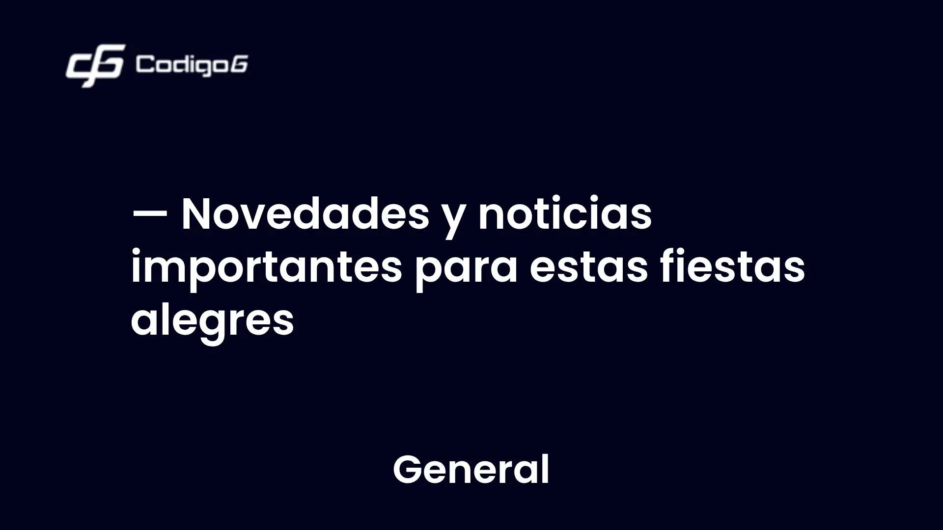 imagen destacada del post con un texto en el centro que dice Novedades y noticias importantes para estas fiestas alegres y abajo del texto aparece la categoria del post
