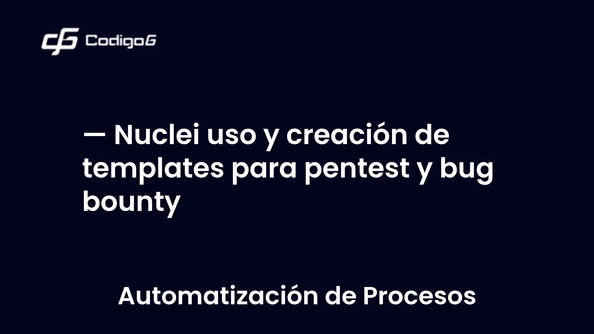 imagen destacada del post con un texto en el centro que dice Nuclei uso y creación de templates para pentest y bug bounty y abajo del texto aparece la categoria del post