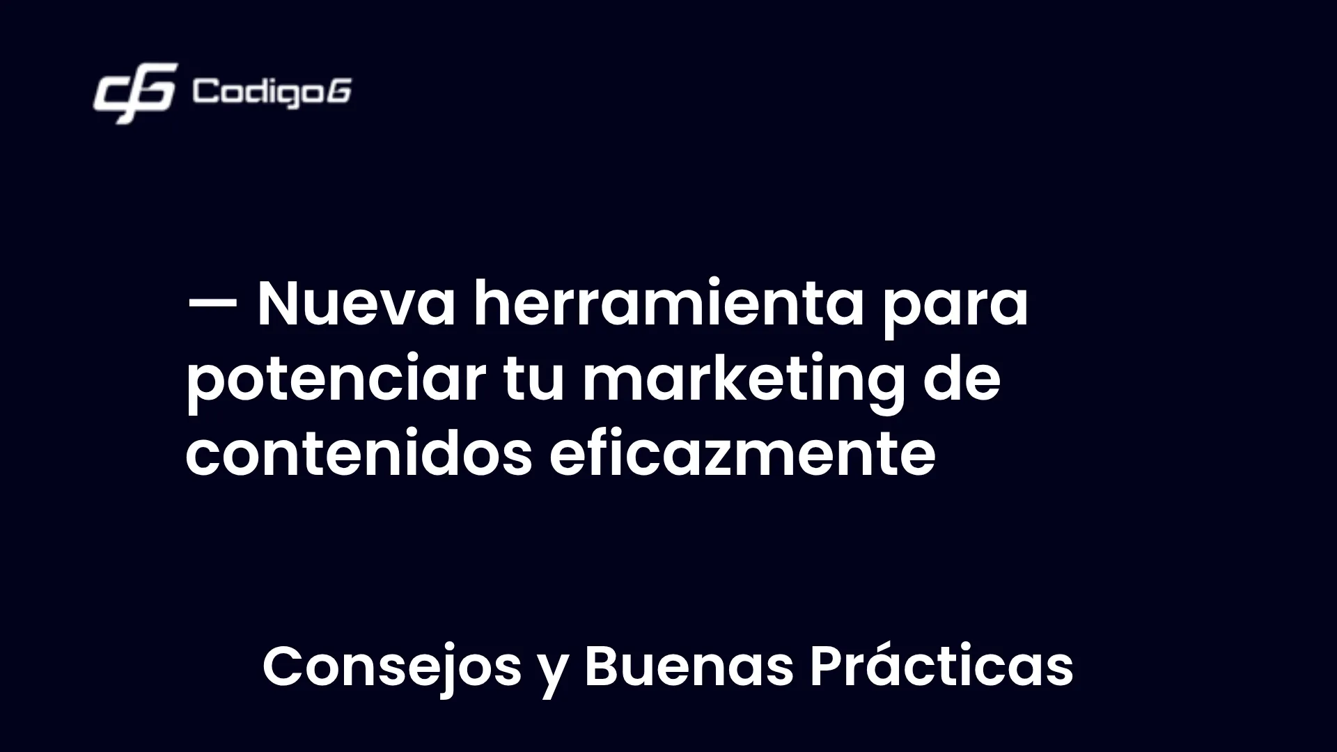imagen destacada del post con un texto en el centro que dice Nueva herramienta para potenciar tu marketing de contenidos eficazmente y abajo del texto aparece la categoria del post