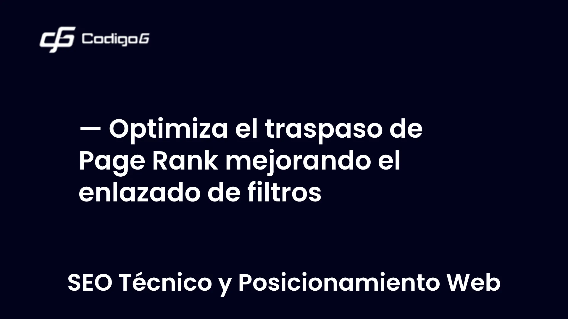 imagen destacada del post con un texto en el centro que dice Optimiza el traspaso de Page Rank mejorando el enlazado de filtros y abajo del texto aparece la categoria del post