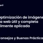 Optimización de imágenes para web útil y completa fácilmente aplicada