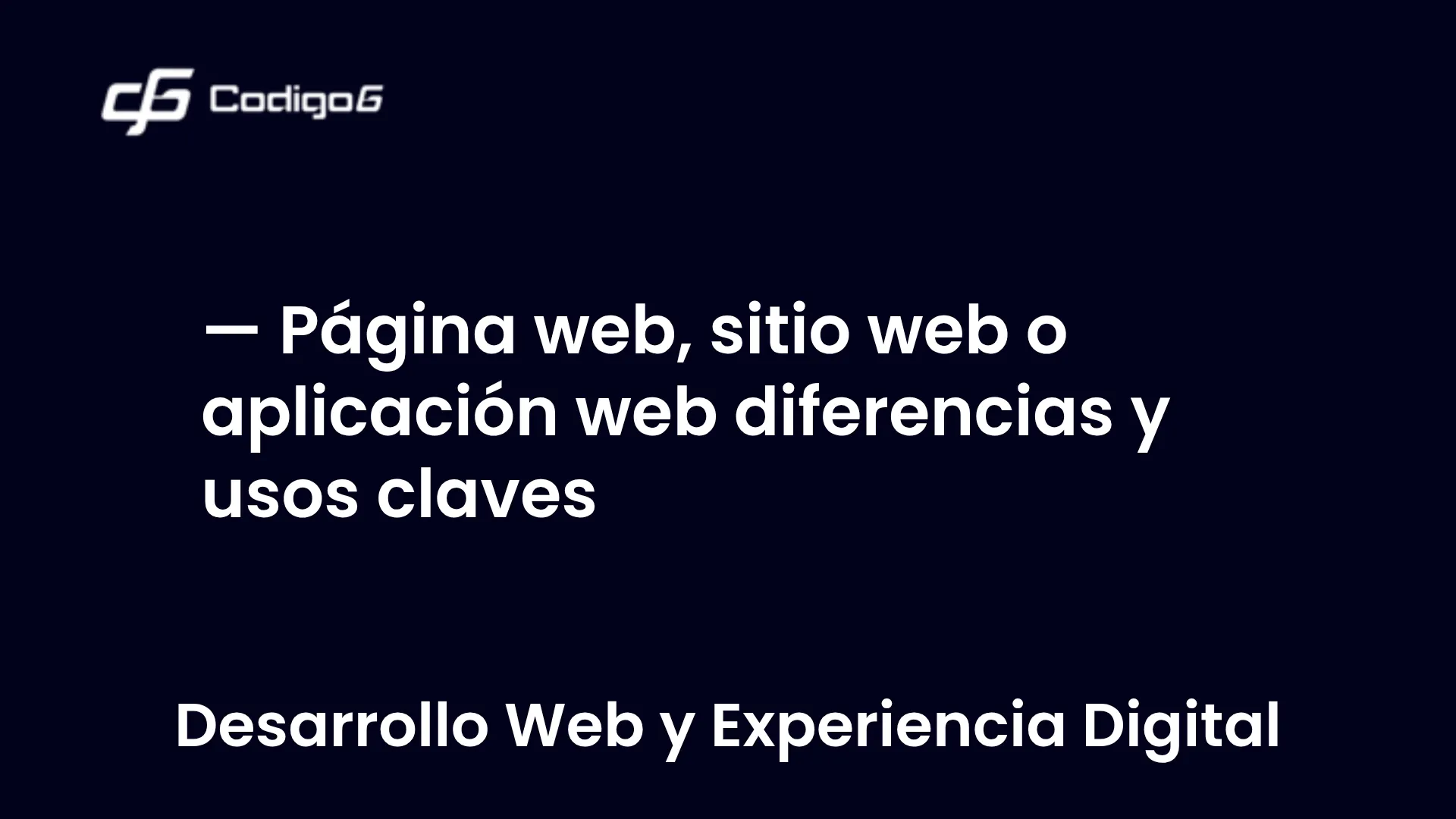 imagen destacada del post con un texto en el centro que dice Página web, sitio web o aplicación web diferencias y usos claves y abajo del texto aparece la categoria del post