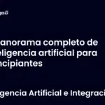 Panorama completo de inteligencia artificial para principiantes