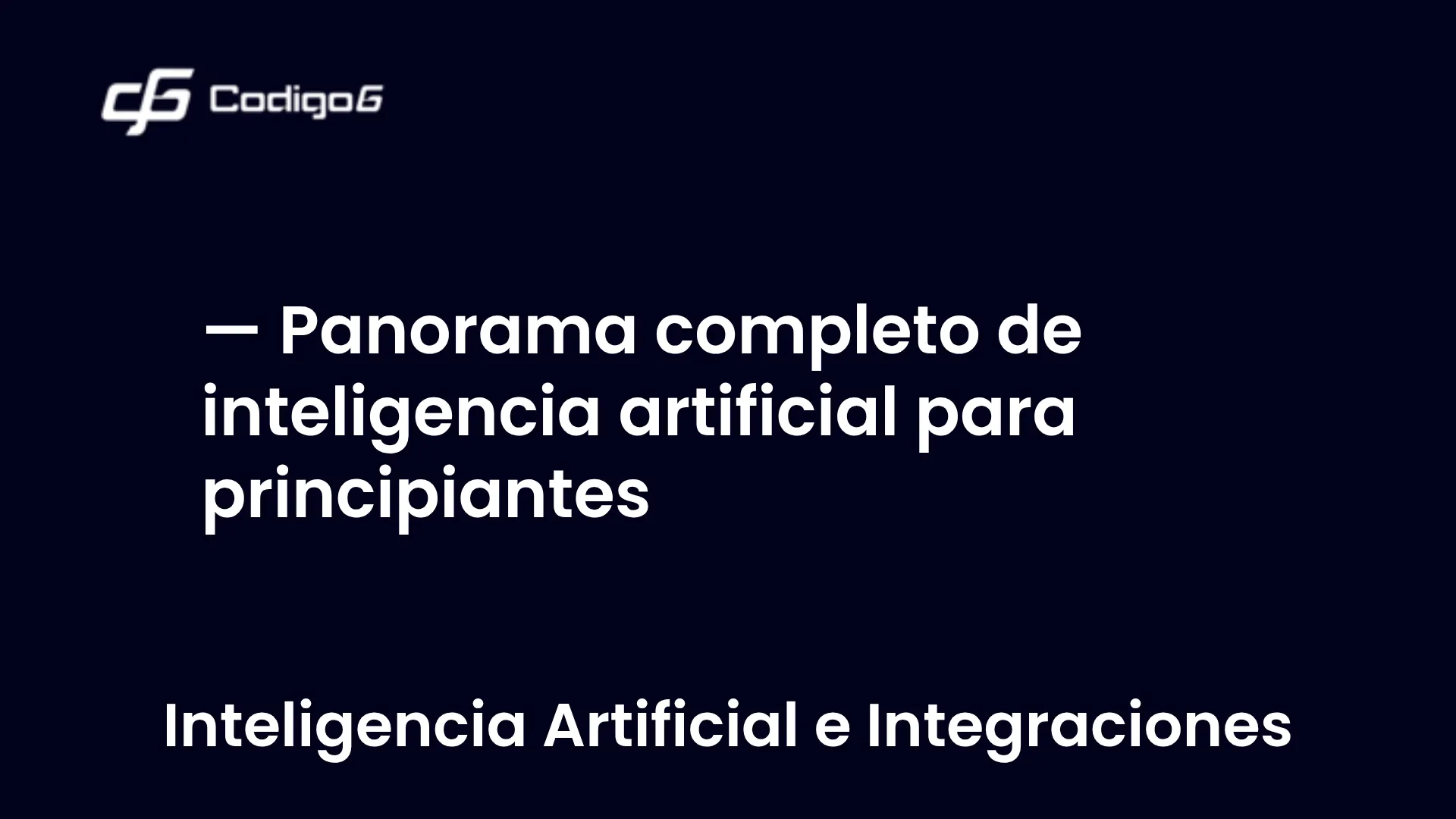 imagen destacada del post con un texto en el centro que dice Panorama completo de inteligencia artificial para principiantes y abajo del texto aparece la categoria del post