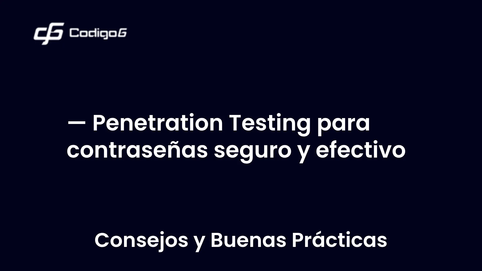 imagen destacada del post con un texto en el centro que dice Penetration Testing para contraseñas seguro y efectivo y abajo del texto aparece la categoria del post