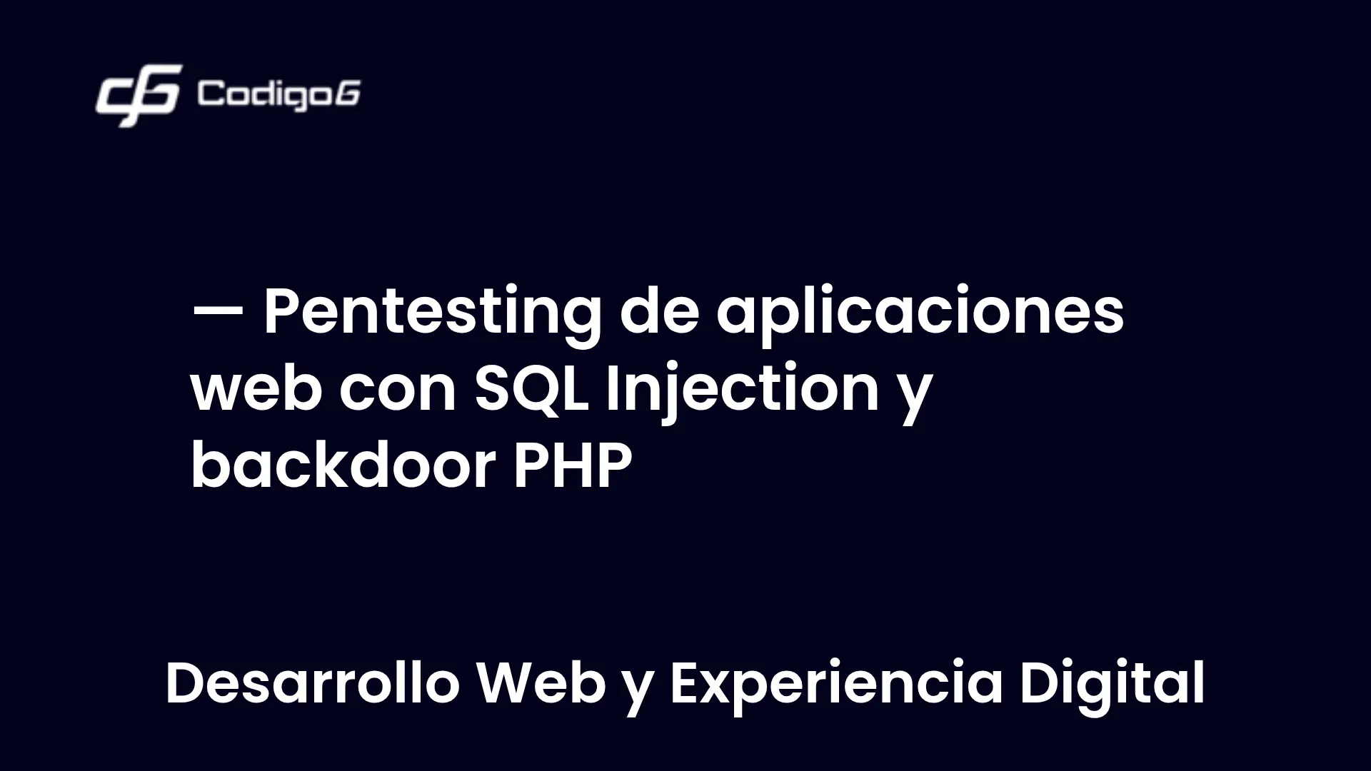 imagen destacada del post con un texto en el centro que dice Pentesting de aplicaciones web con SQL Injection y backdoor PHP y abajo del texto aparece la categoria del post